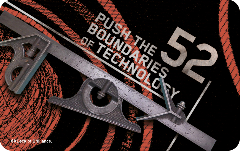 52. Push the Boundaries of Technology